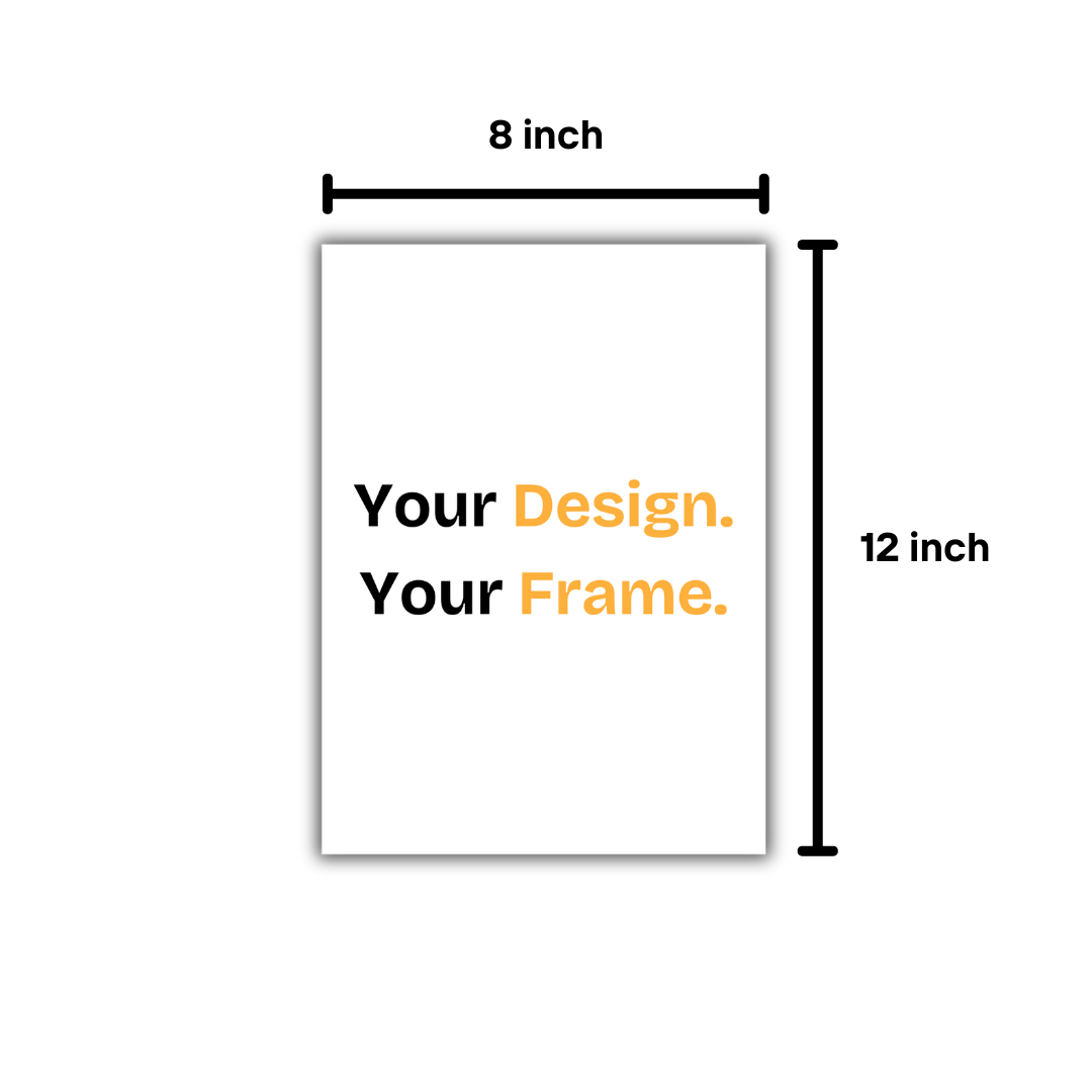 (CUSTOM PRINT) Your Design, Your Frame