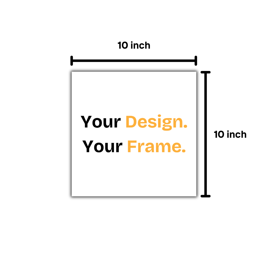 (CUSTOM PRINT) Your Design, Your Frame