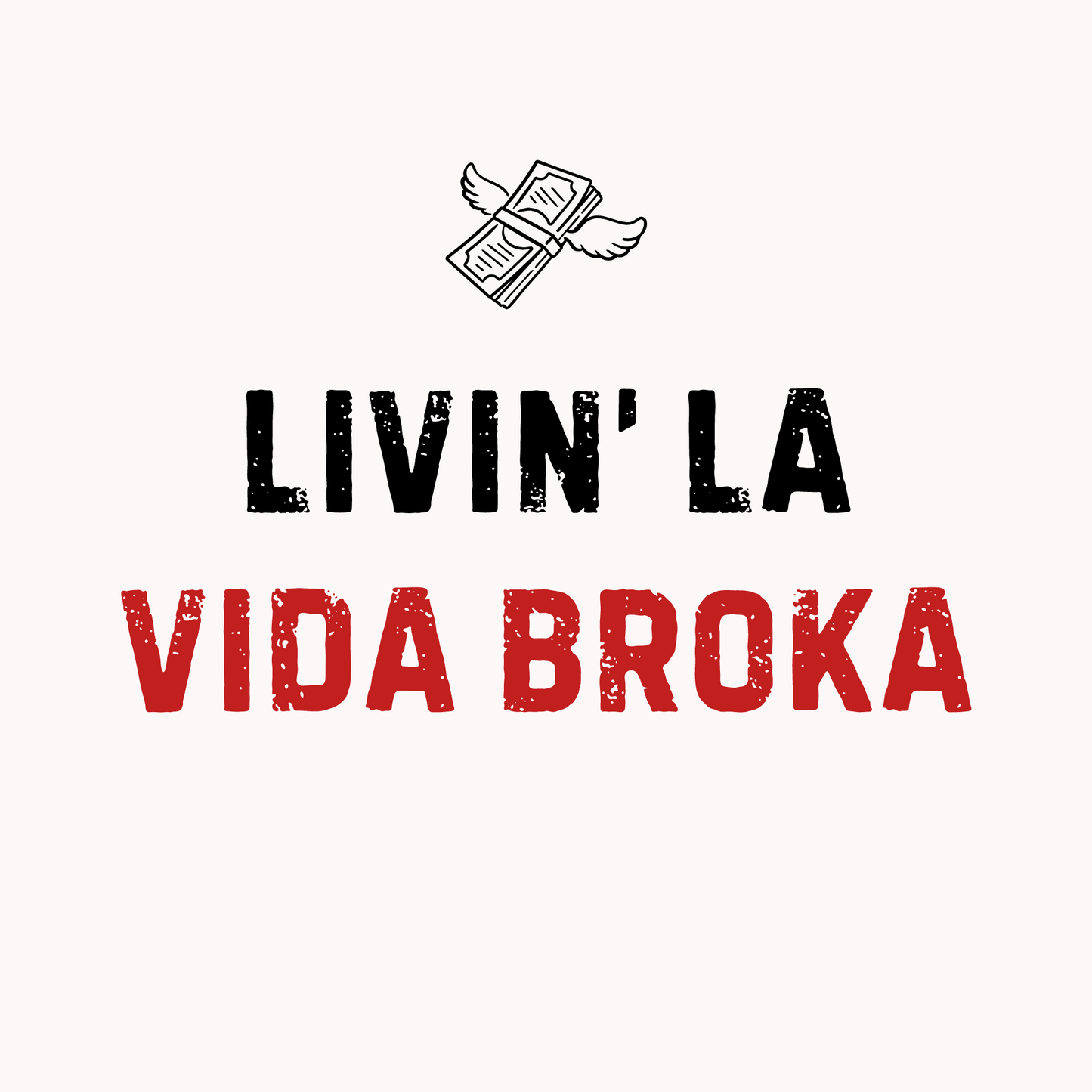 Livin' La Vida Broka Frame 10x10